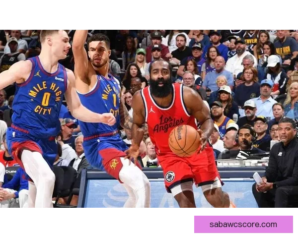 25日NBA焦点前瞻哈登带队复仇魔术掘金冲击西部前四